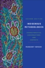 Indigenous Methodologies : Characteristics, Conversations, and Contexts, Second Edition - Book