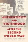 Authenticity and Victimhood after the Second World War : Narratives from Europe and East Asia - eBook