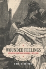 Wounded Feelings : Litigating Emotions in Quebec, 1870-1950 - eBook