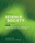 A History of Science in Society, Volume I : From Philosophy to Utility, Fourth Edition - eBook