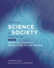 A History of Science in Society, Volume II : From Philosophy to Utility, Fourth Edition - eBook