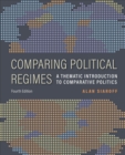 Comparing Political Regimes : A Thematic Introduction to Comparative Politics, Fourth Edition - eBook