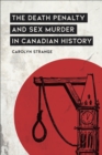 The Death Penalty and Sex Murder in Canadian History - eBook