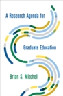 A Research Agenda for Graduate Education - eBook