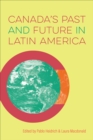 Canada's Past and Future in Latin America - Book