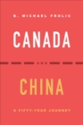 Canada and China : A Fifty-Year Journey - Book