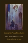Cervantes' Architectures : The Dangers Outside - eBook