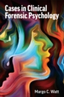 Cases in Clinical Forensic Psychology - eBook