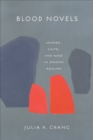 Blood Novels : Gender, Caste, and Race in Spanish Realism - eBook