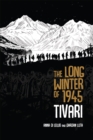 The Long Winter of 1945 : Tivari - eBook
