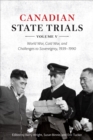 Canadian State Trials, Volume V : World War, Cold War, and Challenges to Sovereignty, 1939-1990 - eBook