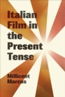 Italian Film in the Present Tense - eBook