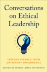 Conversations on Ethical Leadership : Lessons Learned from University Governance - Book