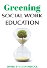 Greening Social Work Education - eBook