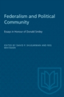 Federalism and Political Community : Essays in Honour of Donald Smiley - eBook