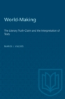 World-Making : The Literary Truth-Claim and the Interpretation of Texts - eBook