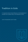 Tradition in Exile : A Comparative Study of Social Influences on the Development of Australian and Canadian Poetry in the Nineteenth Century - eBook