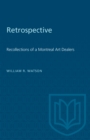 Retrospective : Recollections of a Montreal Art Dealer - eBook