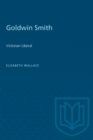 Goldwin Smith : Victorian Liberal - eBook