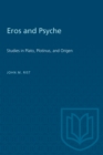 Eros and Psyche : Studies in Plato, Plotinus, and Origen - eBook
