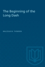 The Beginning of the Long Dash - eBook