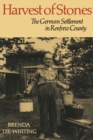 Harvest of Stones : The German Settlement in Renfrew County - eBook