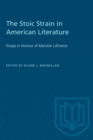 The Stoic Strain in American Literature : Essays in Honour of Marston LaFrance - eBook