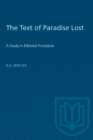 The Text of Paradise Lost : A Study in Editorial Procedure - eBook