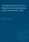 Canadian Serials Directory / Repertoire des publications series canadiennes 1976 - eBook