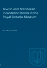 Jewish and Mandaean Incantation Bowls in the Royal Ontario Museum - eBook