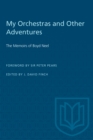 My Orchestras and Other Adventures : The Memoirs of Boyd Neel - eBook