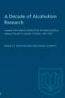 A Decade of Alcoholism Research : A review of the research activities of the Alcoholism and Drug Addiction Research Foundation of Ontario, 1951-1961 - eBook