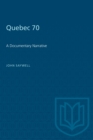 Quebec 70 : A Documentary Narrative - eBook