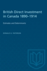 British Direct Investment in Canada 1890-1914 : Estimates and Determinants - eBook