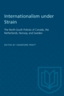 Internationalism under Strain : The North-South Policies of Canada, the Netherlands, Norway, and Sweden - eBook