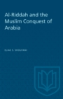 Al-Riddah and the Muslim Conquest of Arabia - eBook