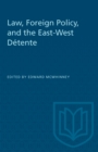 Law, Foreign Policy, and the East-West Detente - eBook
