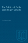 The Politics of  Public Spending in Canada - eBook