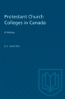 Protestant Church Colleges in Canada : A History - eBook