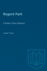 Regent Park : A Study in Slum Clearance - eBook