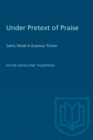 Under Pretext of Praise : Satiric Mode in Erasmus' Fiction - eBook
