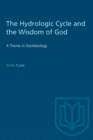 The Hydrologic Cycle and the Wisdom of God : A Theme in Geoteleology - eBook
