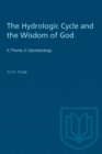 The Hydrologic Cycle and the Wisdom of God : A Theme in Geoteleology - eBook