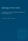 Geology of the Arctic : Proceedings of the First International Symposium on Arctic Geology (Vol. 2) - eBook