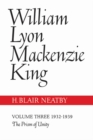 William Lyon Mackenzie King, Volume III, 1932-1939 : The Prism of Unity - eBook