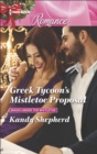Greek Tycoon's Mistletoe Proposal - eBook