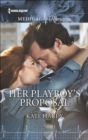 Her Playboy's Proposal - eBook