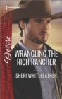 Wrangling the Rich Rancher - eBook
