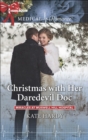 Christmas with Her Daredevil Doc - eBook