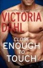 Close Enough to Touch - eBook